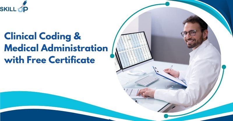 Clinical Coding & Medical Administration with Free Certificate