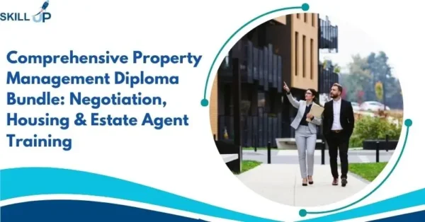 Comprehensive Property Management Diploma Bundle Negotiation, Housing & Estate Agent Training