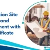 Construction Site Planning and Management with Free Certificate