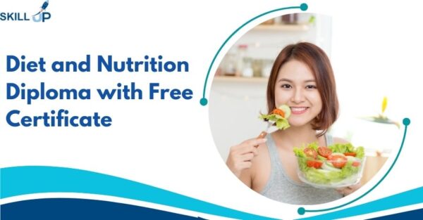 Diet and Nutrition Diploma with Free Certificate