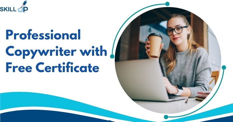 Professional Copywriter with Free Certificate