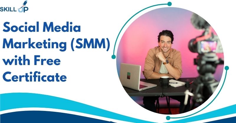 Social Media Marketing (SMM) with Free Certificate